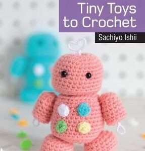20 to Crochet Tiny Toys to Crochet